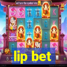 lip bet