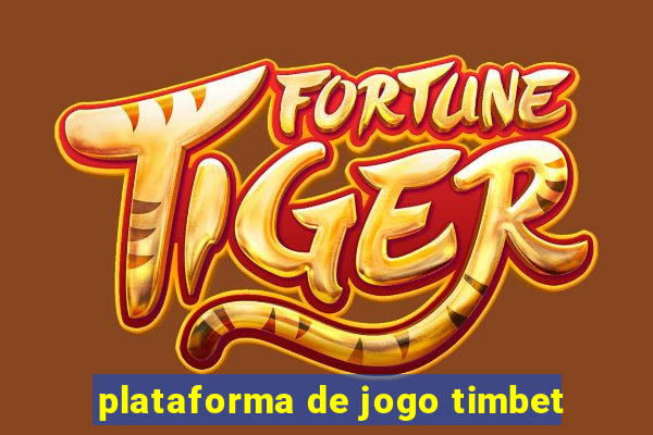 plataforma de jogo timbet