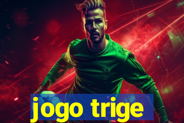 jogo trige