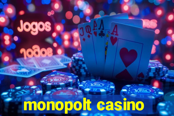 monopolt casino