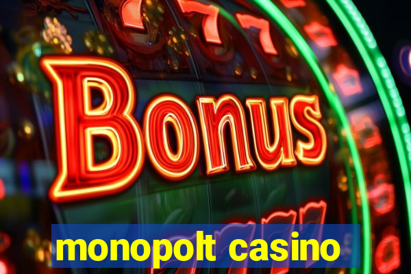 monopolt casino