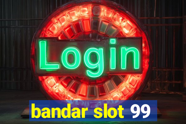 bandar slot 99