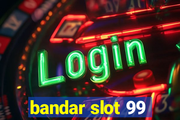 bandar slot 99