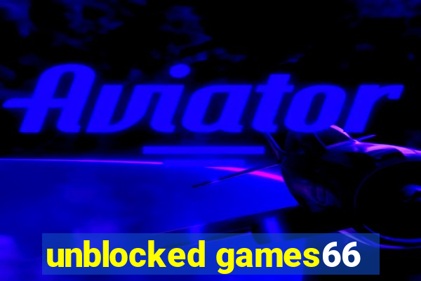 unblocked games66