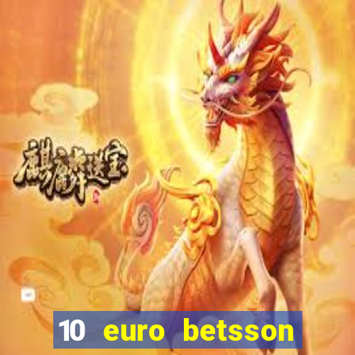 10 euro betsson casino bonus