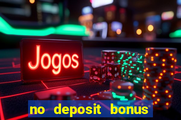 no deposit bonus real money casinos