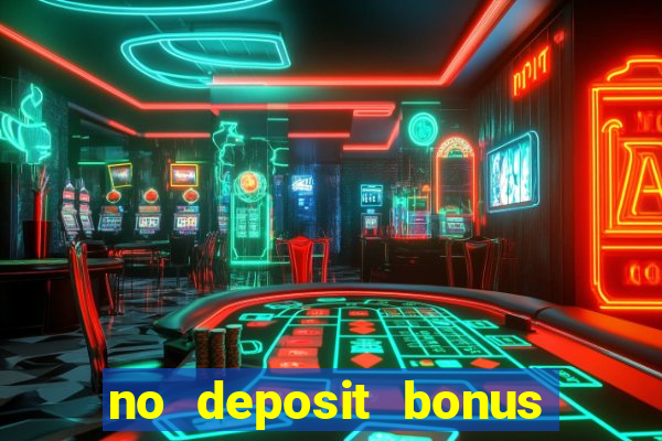 no deposit bonus real money casinos