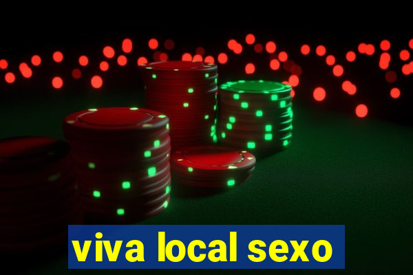 viva local sexo