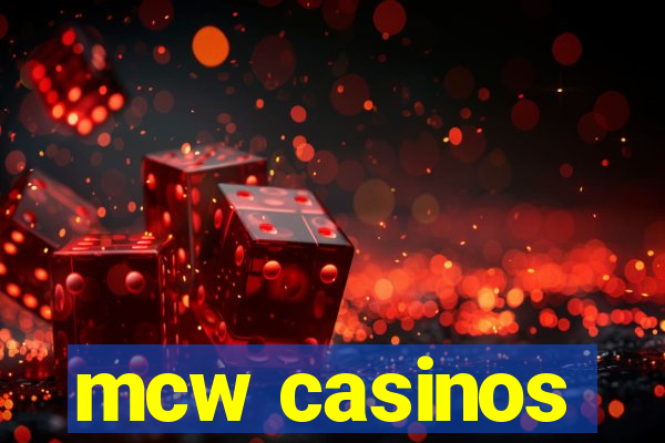 mcw casinos