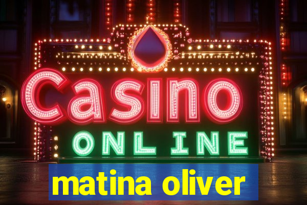 matina oliver