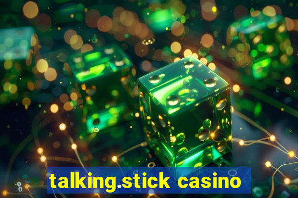 talking.stick casino