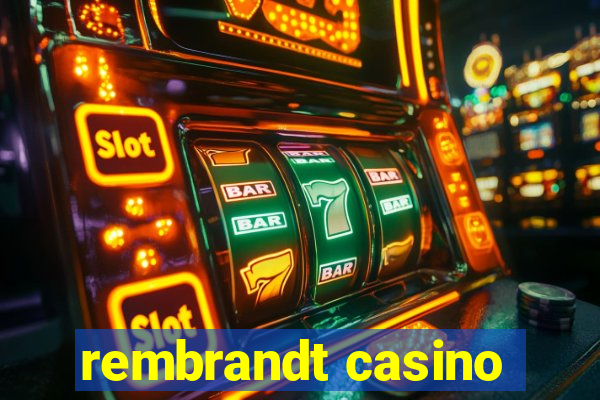 rembrandt casino