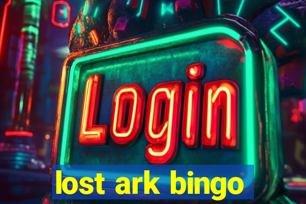 lost ark bingo