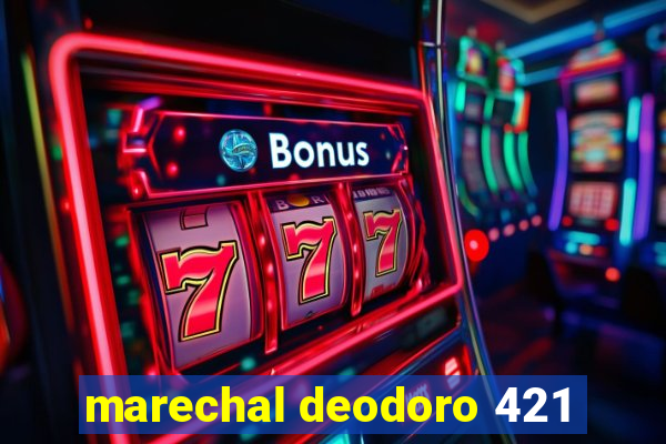 marechal deodoro 421