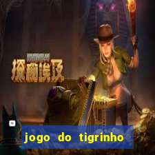 jogo do tigrinho esporte da sorte