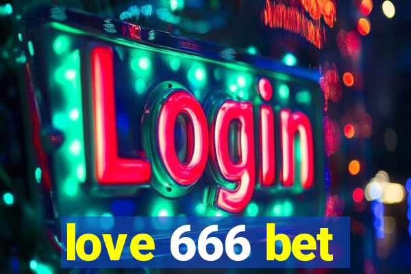 love 666 bet