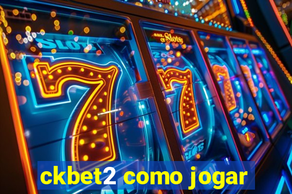 ckbet2 como jogar