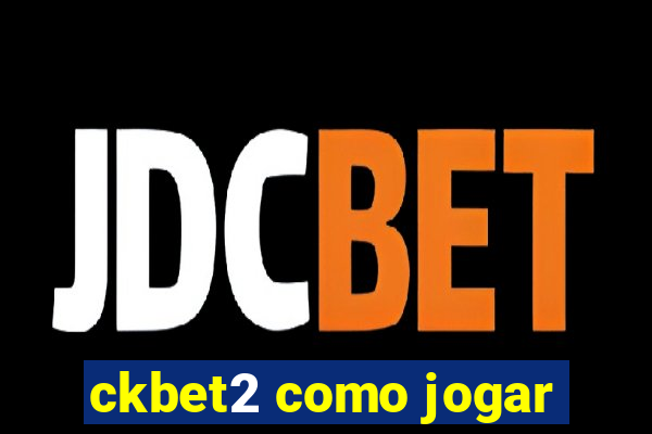 ckbet2 como jogar