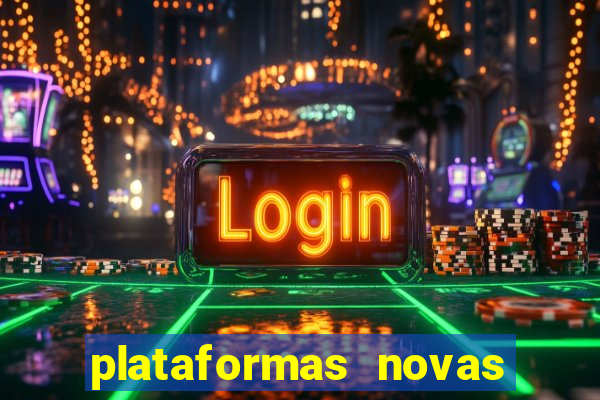 plataformas novas de slots