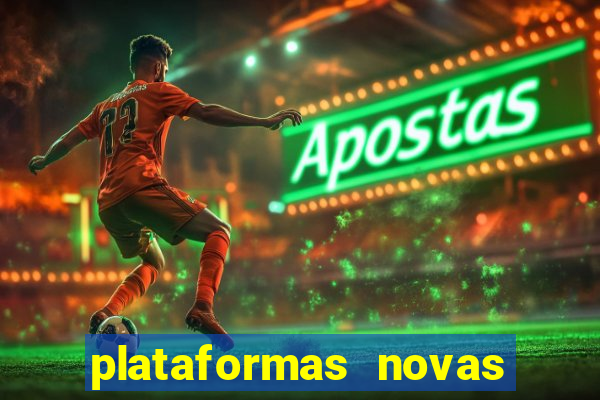 plataformas novas de slots