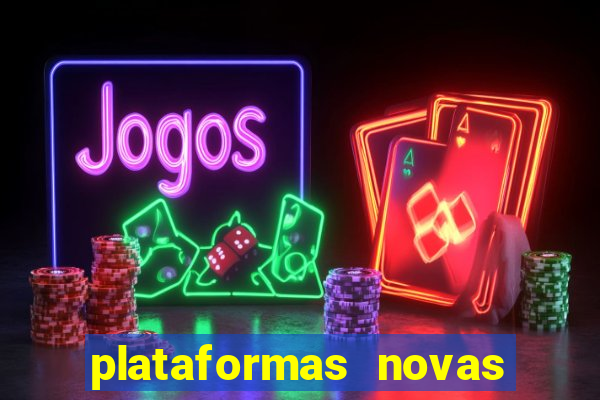 plataformas novas de slots