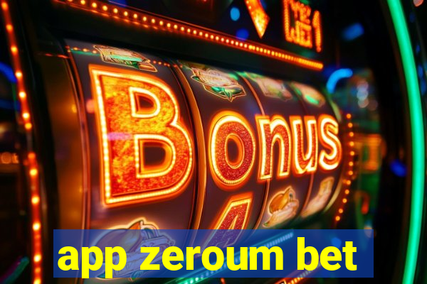 app zeroum bet