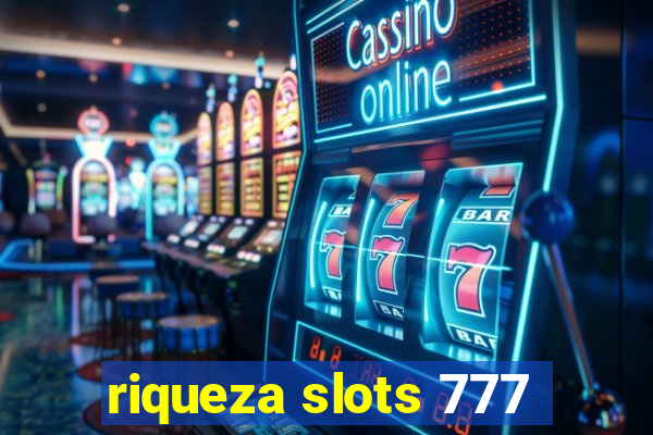 riqueza slots 777