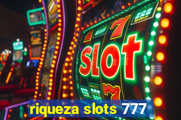 riqueza slots 777