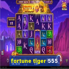 fortune tiger 555