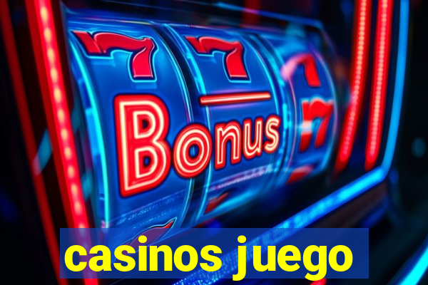 casinos juego