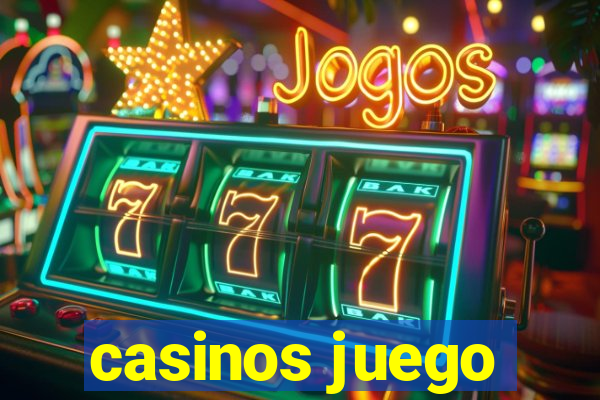 casinos juego