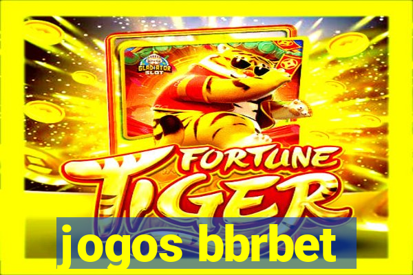 jogos bbrbet