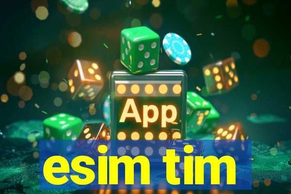 esim tim