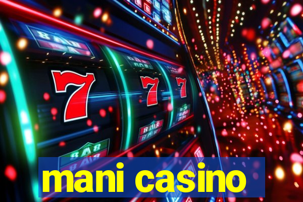 mani casino