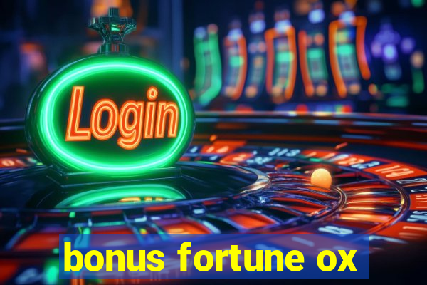 bonus fortune ox