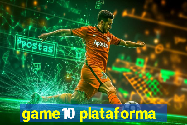 game10 plataforma