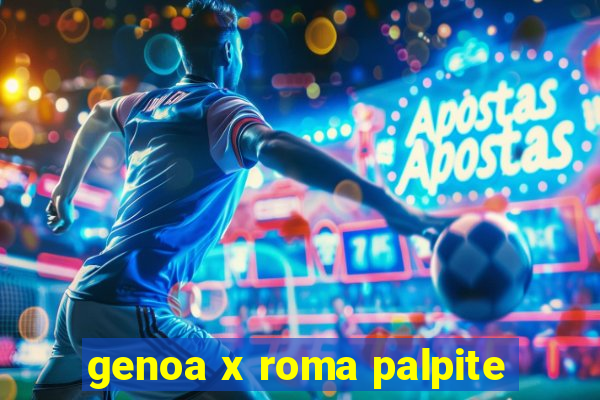 genoa x roma palpite