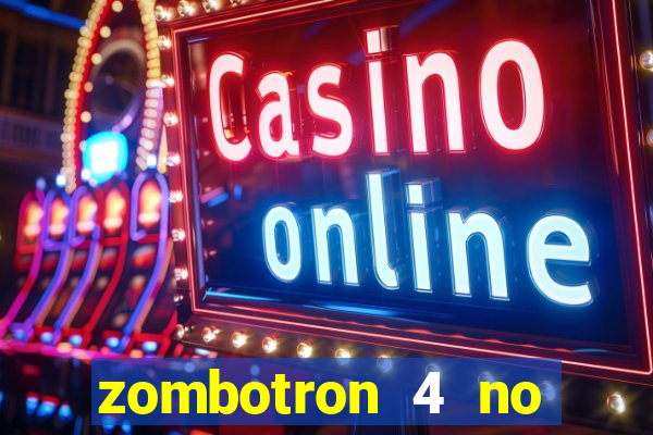 zombotron 4 no click jogos