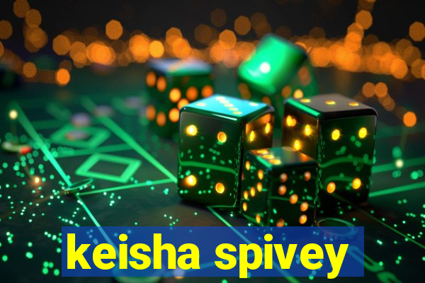 keisha spivey