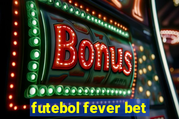 futebol fever bet