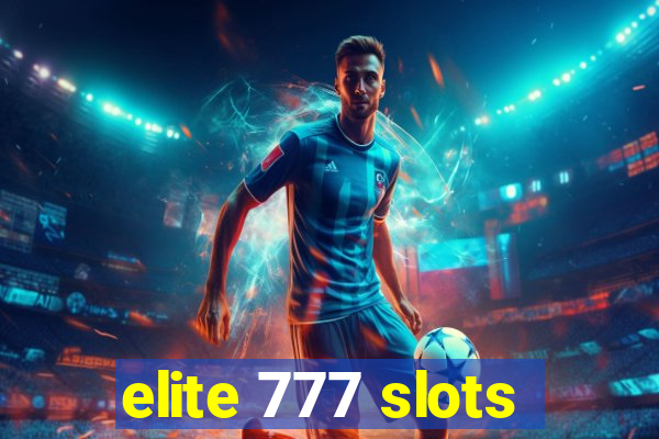 elite 777 slots