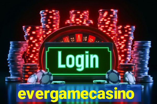 evergamecasino