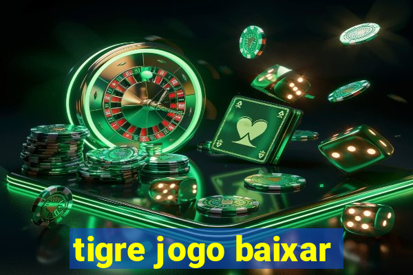 tigre jogo baixar