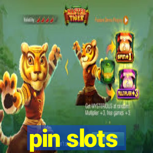 pin slots