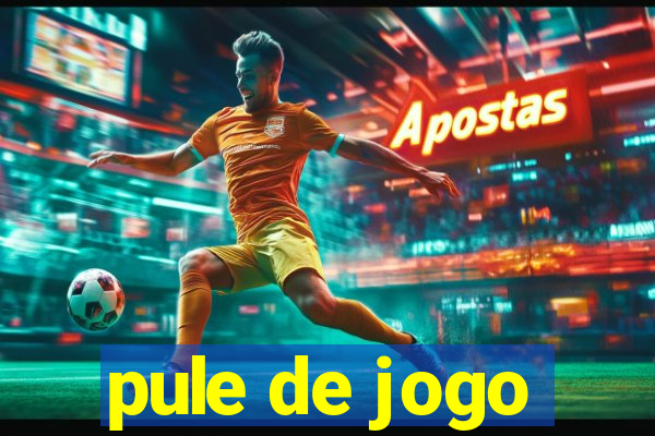 pule de jogo