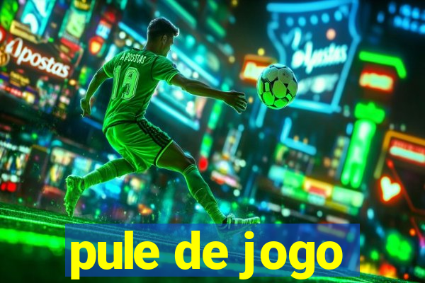 pule de jogo