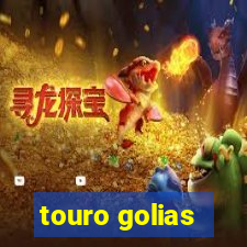 touro golias