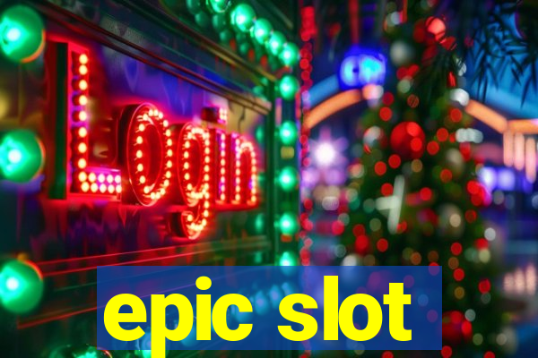 epic slot