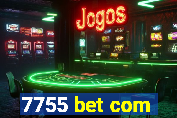 7755 bet com