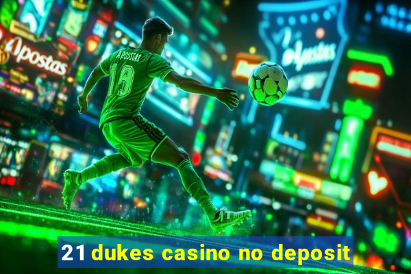 21 dukes casino no deposit